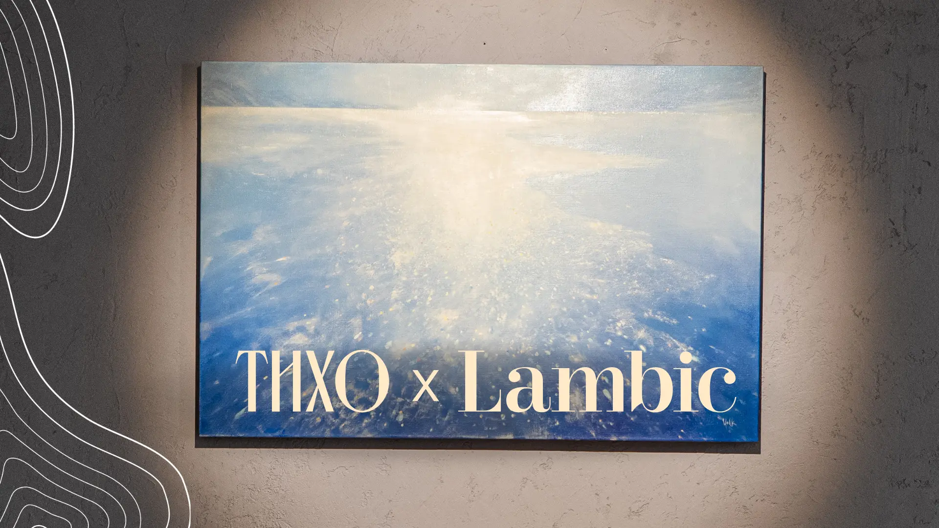 “Tikho” Gallery x Lambic